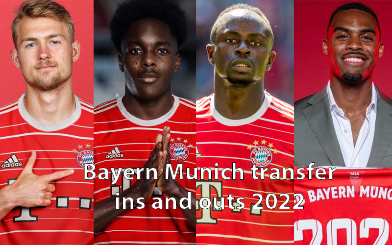 Bayern Munich transfer ins and outs 2022